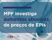 A pedido do CFO, Ministério Público Federal investiga aumentos abusivos de preços de EPIs