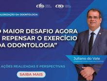“O maior desafio agora é repensar o exercício da odontologia”, afirmou o Presidente do CFO