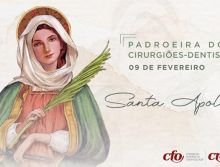 9 de fevereiro – Dia de Santa Apolônia – Padroeira dos Cirurgiões-Dentistas