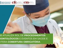 ANS atualiza Rol de Procedimentos Odontológicos e Eventos em Saúde e reitera cobertura obrigatória