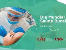Dia Mundial da Saúde Bucal: “ano pandêmico impacta em agravamento de cáries e doenças gengivais”, alerta Sistema Conselhos