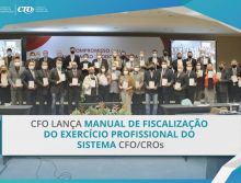 CFO lança manual de fiscalização do exercício da Odontologia em Assembleia Conjunta com Presidentes dos CROs