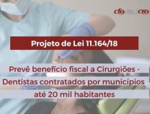 Aprovado parecer de relator de PL que concede Incentivo fiscal para Cirurgiões-dentistas 
