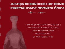 Justiça Federal reconhece HOF como “legítima especialidade odontológica”