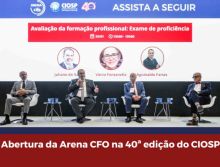 Abertura da Arena CFO na 40ª edição do CIOSP