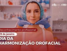 Dia da Harmonização Orofacial: excelência, ética e responsabilidade