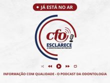 CFO Esclarece, a Odontologia em Podcast!