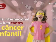 Dia Internacional de Luta contra o Câncer Infantil: a importância do Cirurgião-Dentista na conscientização e apoio da doença