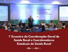 CFO e CROs presentes no 1º Encontro da Coordenação Geral de Saúde Bucal e os Coordenadores Estaduais de Saúde Bucal