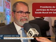 Presidente do CFO participa de Fórum de Saúde Bucal em Santos