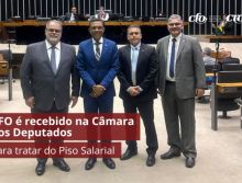 CFO é recebido na Câmara dos Deputados para tratar do Piso Salarial