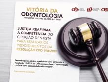 Justiça reafirma a competência do cirurgião-dentista para realizar os procedimentos da Resolução CFO 198/2019