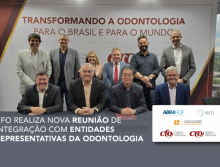 CFO realiza nova reunião de integração com entidades representativas da Odontologia