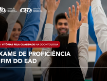Exame de Proficiência e modalidade de Ensino Presencial: duas grandes conquistas para uma formação de qualidade na Odontologia