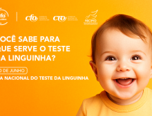 Você sabe para que serve o Teste da Linguinha?