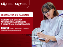 Anvisa publica nota técnica sobre notificação de incidentes e eventos adversos relacionados à assistência odontológica no país