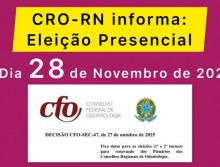 Nova data para a Eleição Presencial no CRO-RN: próximo dia 28 de novembro de 2025