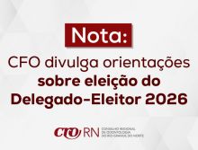 CFO divulga orientações sobre eleição do Delegado-Eleitor 2026